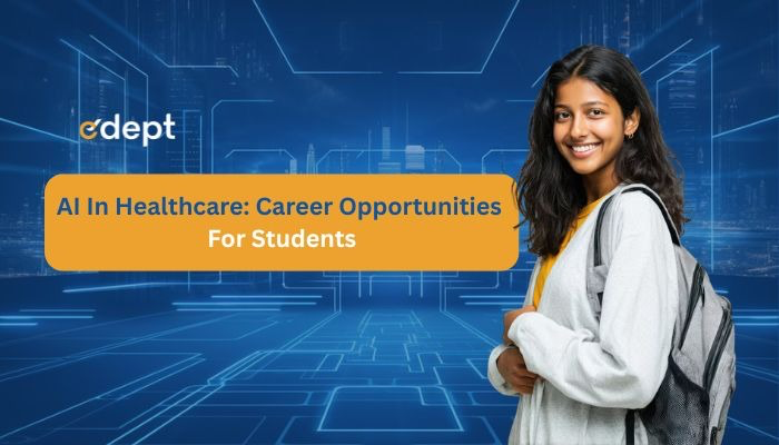 AI in Healthcare: Career Opportunities for Students